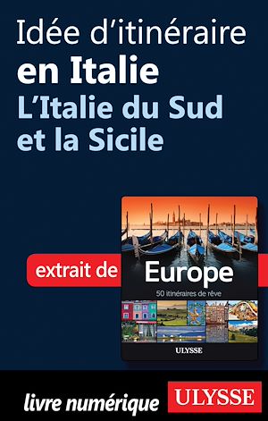 Téléchargez le livre :  Idée d'itinéraire en Italie - L'Italie du Sud et la Sicile