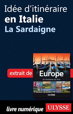 Téléchargez le livre :  Idée d'itinéraire en Italie - La Sardaigne