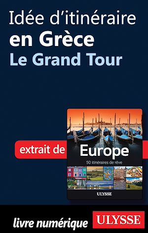 Téléchargez le livre :  Idée d'itinéraire en Grèce - Le Grand Tour