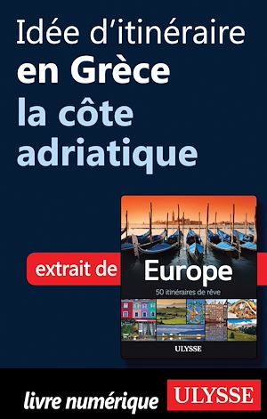 Téléchargez le livre :  Idée d'itinéraire en Grèce - la côte adriatique