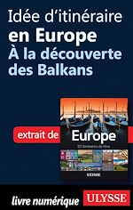 Download this eBook Idée d'itinéraire en Europe - A la découverte des Balkans