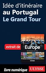 Download this eBook Idée d'itinéraire au Portugal - Le Grand Tour