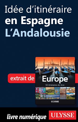 Téléchargez le livre :  Idée d'itinéraire en Espagne - L'Andalousie