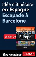 Download this eBook Idée d'itinéraire en Espagne - Escapade à Barcelone