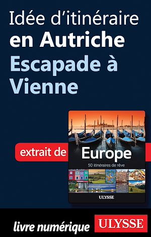 Téléchargez le livre :  Idée d'itinéraire en Autriche - Escapade à Vienne