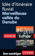 Download this eBook Idée d'itinéraire fluvial - Merveilleuse vallée du Danube