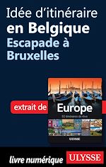 Download this eBook Idée d'itinéraire en Belgique - Escapade à Bruxelles