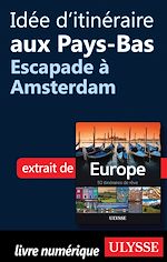 Download this eBook Idée d'itinéraire aux Pays-Bas - Escapade à Amsterdam