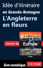 Download this eBook Idée d'itinéraire en Grande-Bretagne - L'Angleterre en fleurs