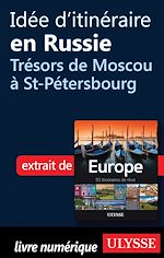 Download this eBook Idée d'itinéraire russe - Trésors de Moscou à St-Pétersbourg