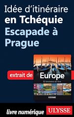 Download this eBook Idée d'itinéraire en Tchéquie - Escapade à Prague