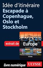 Download this eBook Idée d'itinéraire - Escapade à Copenhague, Oslo et Stockholm