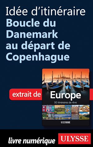 Téléchargez le livre :  Idée d'itinéraire - Boucle du Danemark au départ de Copenhague