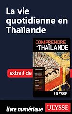 Download this eBook La vie quotidienne en Thaïlande