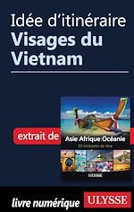 Download this eBook Idée d'itinéraire - Visages du Vietnam