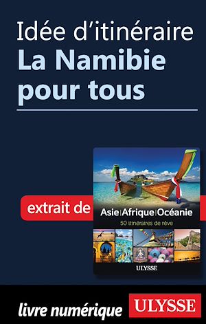 Téléchargez le livre :  Idée d'itinéraire - La Namibie pour tous