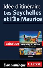 Download this eBook Idée d'itinéraire - Les Seychelles et l'Ile Maurice