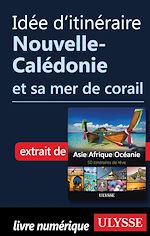 Download this eBook Idée d'itinéraire - Nouvelle-Calédonie et sa mer de corail