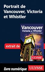 Download this eBook Portrait de Vancouver, Victoria et Whistler