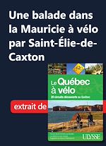 Download this eBook Une balade à vélo dans la Mauricie par Saint-Elie-de-Caxton