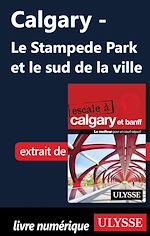 Télécharger le livre :  Calgary - Le Stampede Park et le sud de la ville