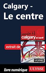 Download this eBook Calgary - Le centre