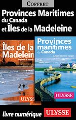 Télécharger le livre :  Provinces Maritimes du Canada et Iles de la Madeleine