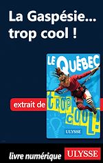Download this eBook La Gaspésie... trop cool !