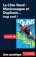 Download this eBook La Côte-Nord : Manicouagan et Duplessis... trop cool !