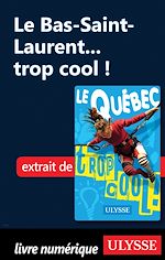Download this eBook Le Bas-Saint-Laurent... trop cool !