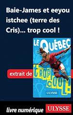 Download this eBook Baie-James et eeyou istchee (terre des Cris)... trop cool !