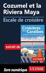 Download this eBook Cozumel et la Riviera Maya - Escale de croisière