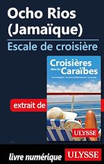 Download this eBook Ocho Rios Jamaïque - Escale de croisière