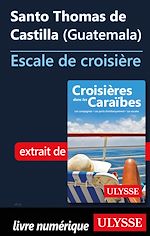 Download this eBook Santo Thomas de Castilla Guatemala - Escale de croisière