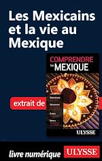 Télécharger le livre :  Les Mexicains et la vie au Mexique