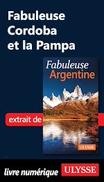 Télécharger le livre :  Fabuleuse Cordoba et la Pampa