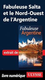 Télécharger le livre :  Fabuleuse Salta et le Nord-Ouest de l'Argentine