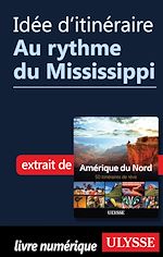 Download this eBook Idée d'itinéraire - Au rythme du Mississippi