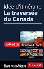 Download this eBook Idée d'itinéraire - La traversée du Canada