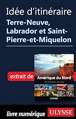 Download this eBook Itinéraire Terre-Neuve, Labrador et Saint-Pierre-et-Miquelon