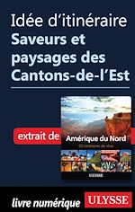 Download this eBook Idée d'itinéraire - Saveurs et paysages des Cantons-de-l'Est