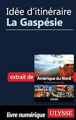 Download this eBook Idée d'itinéraire - La Gaspésie