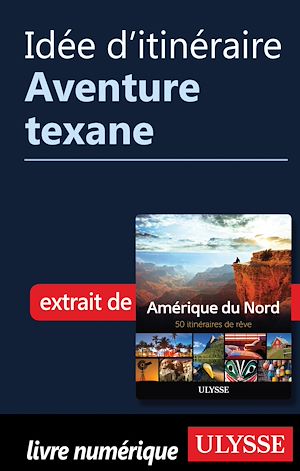 Download the eBook: Idée d'itinéraire - Aventure texane
