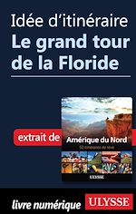 Download this eBook Idée d'itinéraire - Le grand tour de la Floride