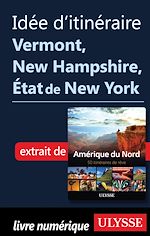 Download this eBook Idée d'itinéraire - Vermont, New Hampshire, Etat de New York