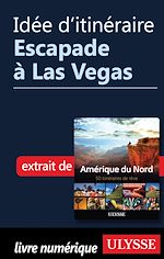 Download this eBook Idée d'itinéraire - Escapade à Las Vegas