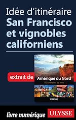 Download this eBook Idée d'itinéraire - San Francisco et vignobles californiens