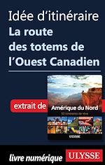 Download this eBook Idée d'itinéraire - La route des totems de l'Ouest Canadien