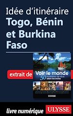 Download this eBook Idée d'itinéraire - Togo, Bénin et Burkina Faso
