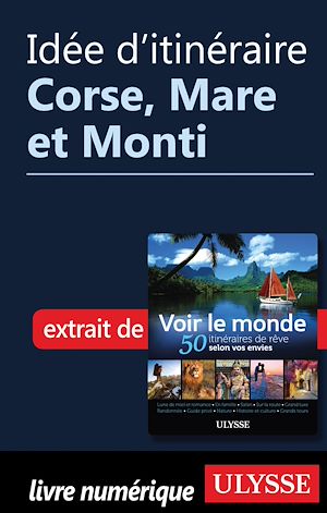 Téléchargez le livre :  Idée d'itinéraire - Corse, Mare et Monti